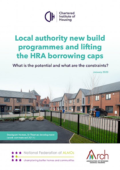 Local authority new build programmes and lifting the HRA borrowing caps  What is the potential and what are the constraints?