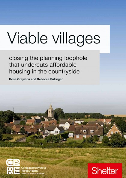 Viable Villages; closing the planning loophole that undercuts affordable housing in the countryside