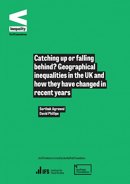 Catching up or falling behind? Geographical inequalities in the UK and how they have changed in recent years