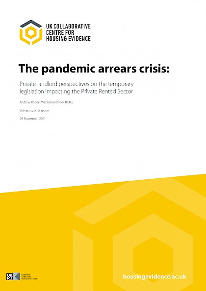 The Pandemic arrears crisis. Private landlord perspectives on the temporary legislation impacting the Private Rented Sector