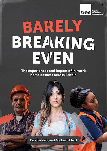 ‘Barely breaking even’: the experiences and impact of in-work homelessness across Britain