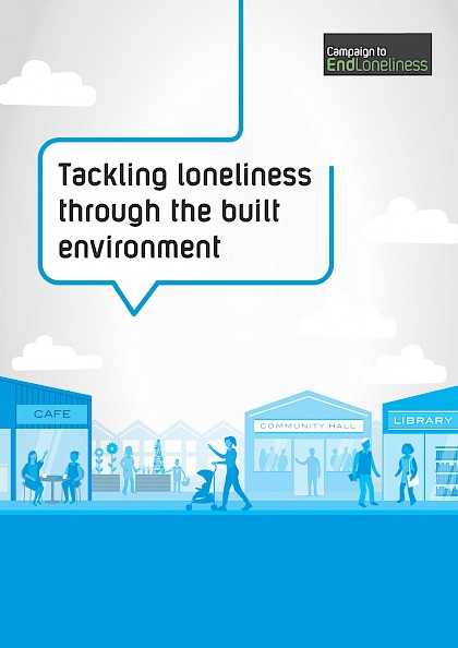 Tackling loneliness through the built environment