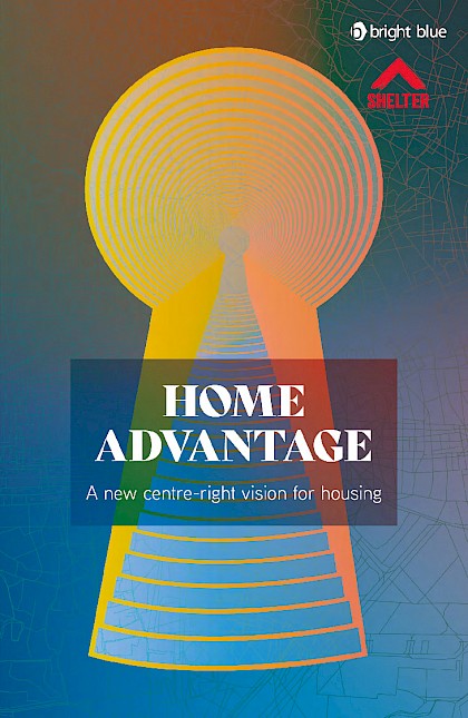 Home advantage: a new centre-right vision for housing