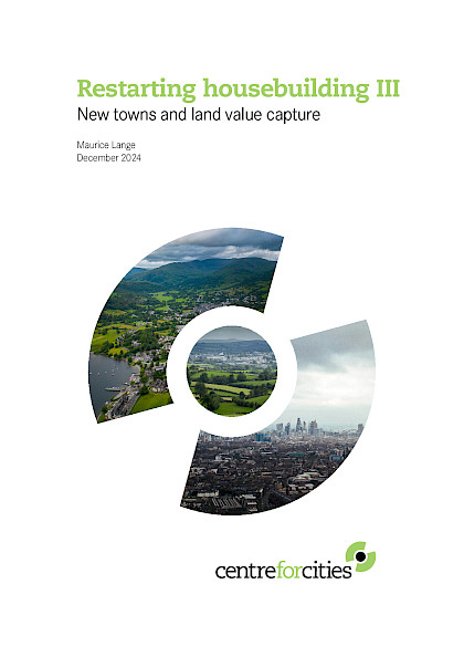 Restarting housebuilding 3: New towns and land value capture