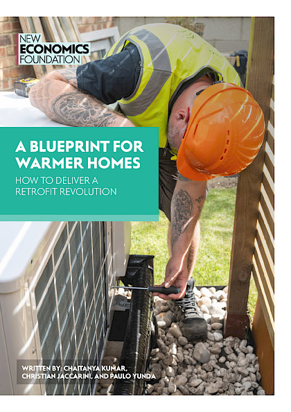 A blueprint for warmer homes. How to deliver a retrofit revolution.