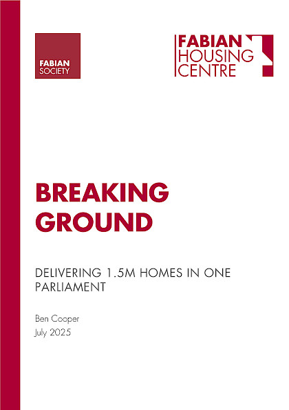 Breaking Ground: Delivering 1.5m Homes In One Parliament