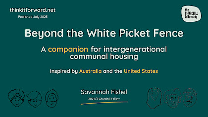 Beyond the White Picket Fence: A companion for intergenerational communal living